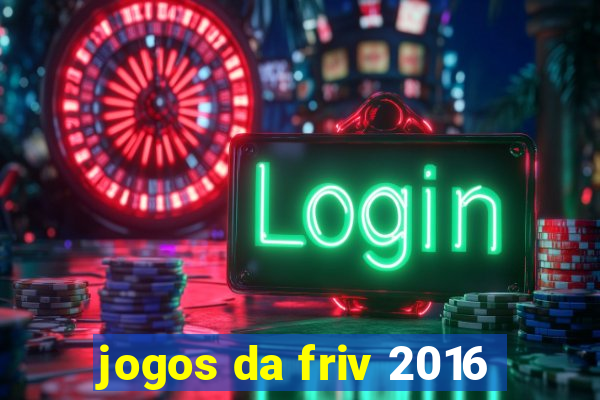 jogos da friv 2016